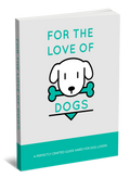 For The Love Of Dogs