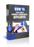 How To Plan & Run A Product Launch With Affiliates